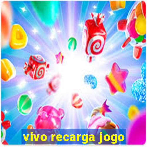 vivo recarga jogo